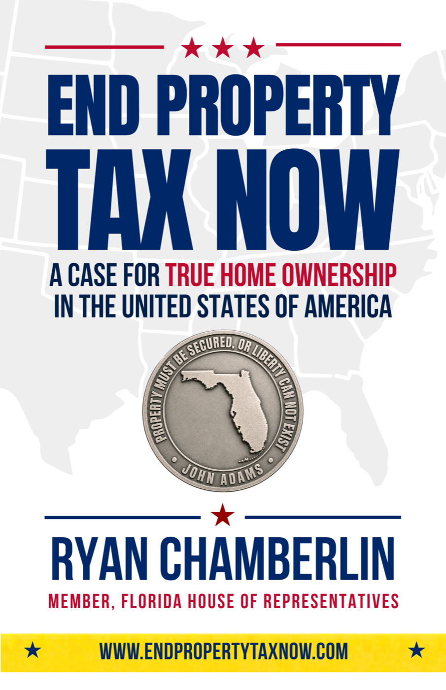 End Property Tax Now: The Case for True Home Ownership in America by Ryan Chamberlin
